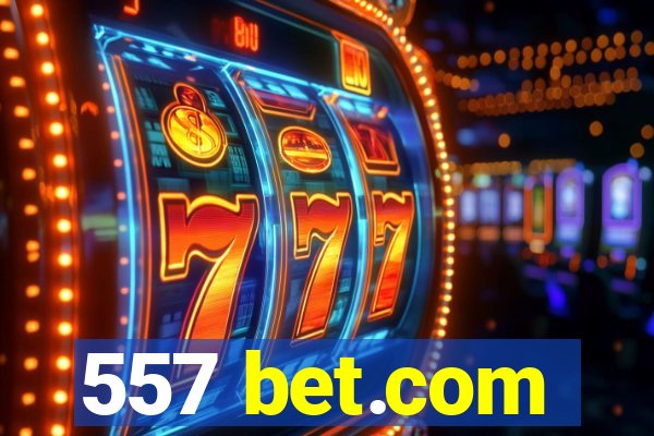 557 bet.com